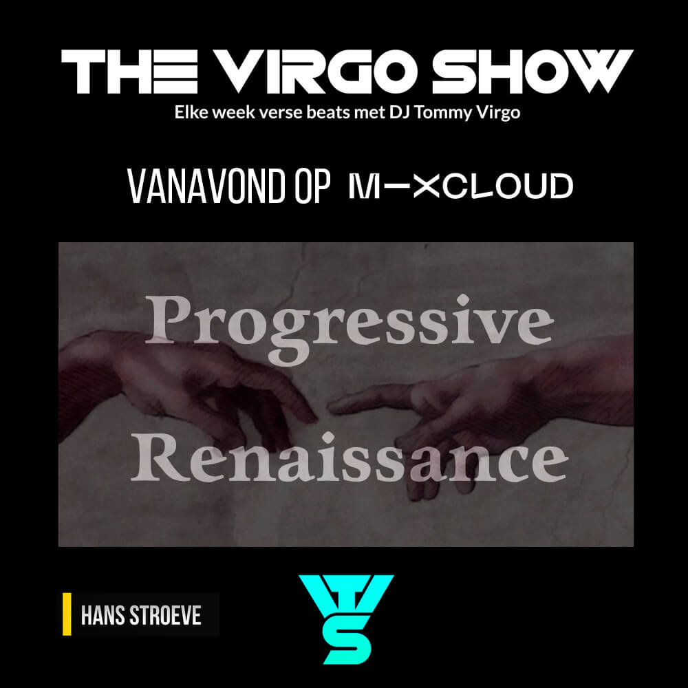 Reinaissance Progressive House Mix met Tommy VIrgo in The VIrgo Show